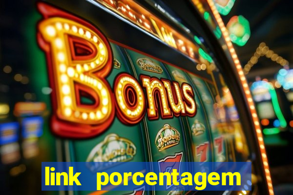 link porcentagem slots pp