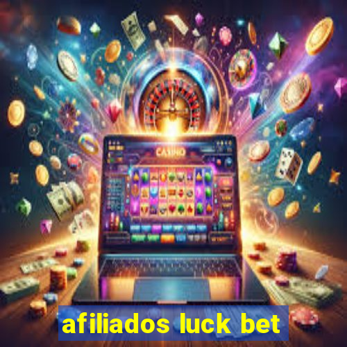 afiliados luck bet