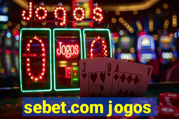 sebet.com jogos