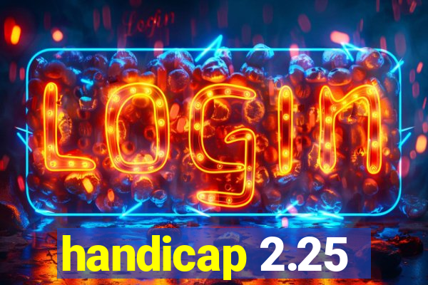 handicap 2.25