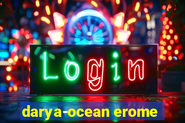 darya-ocean erome