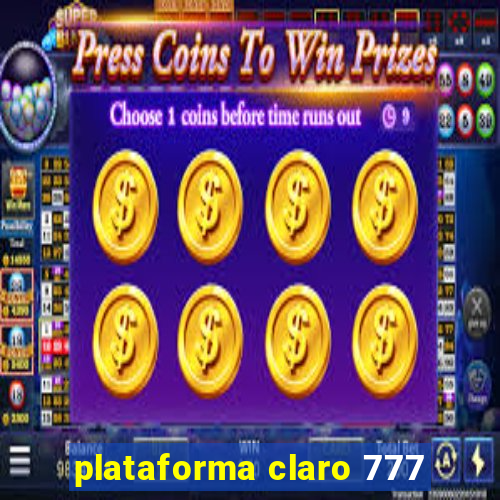 plataforma claro 777