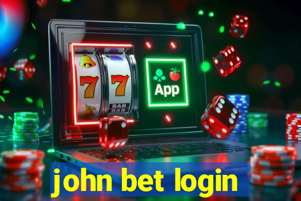 john bet login