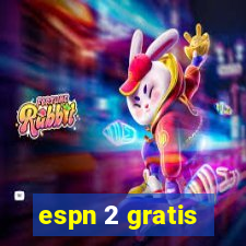 espn 2 gratis