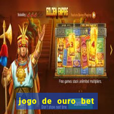 jogo de ouro bet codigo promocional