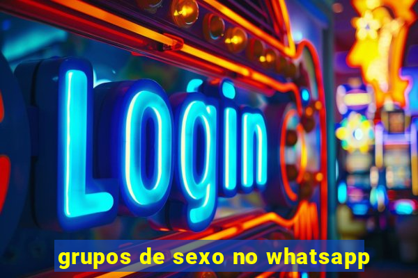 grupos de sexo no whatsapp