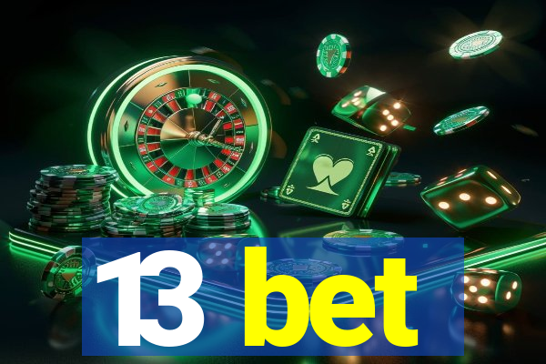 13 bet