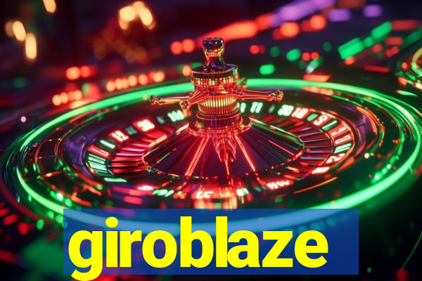 giroblaze