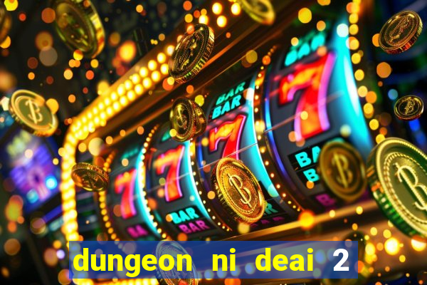 dungeon ni deai 2 temporada dublado