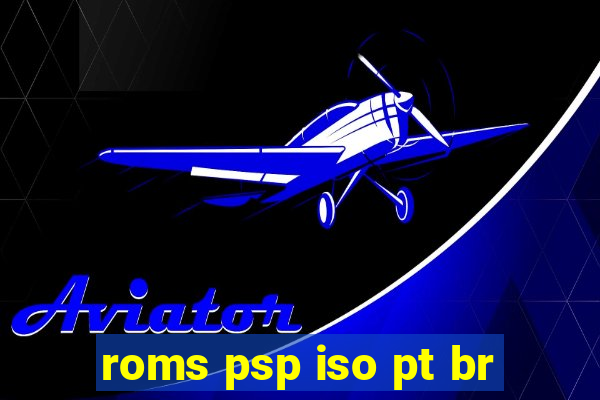 roms psp iso pt br