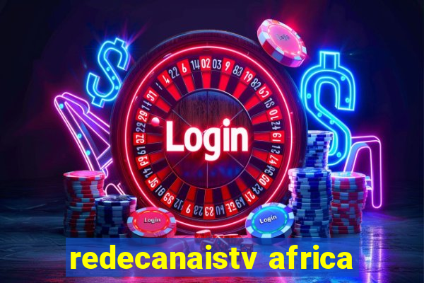 redecanaistv africa