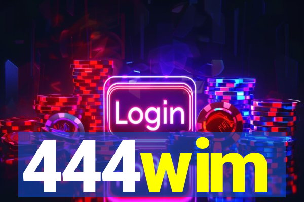 444wim