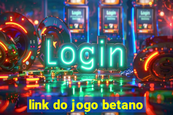 link do jogo betano