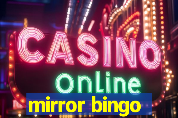 mirror bingo