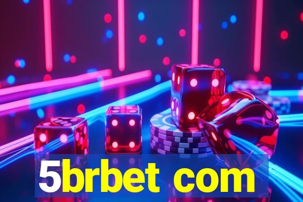 5brbet com