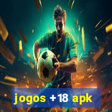 jogos +18 apk