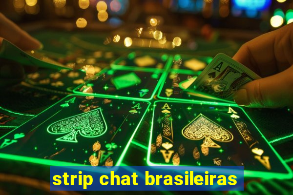 strip chat brasileiras