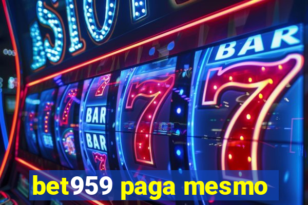 bet959 paga mesmo