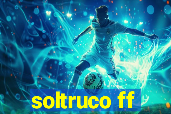 soltruco ff