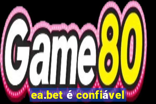 ea.bet é confiável