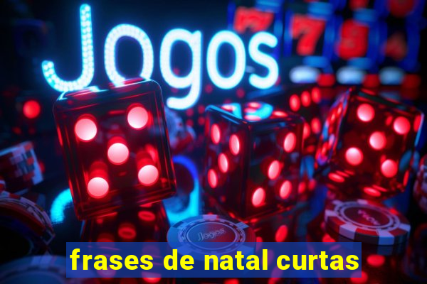 frases de natal curtas