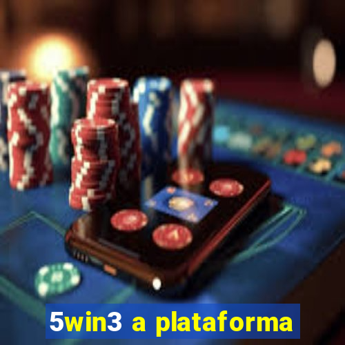 5win3 a plataforma