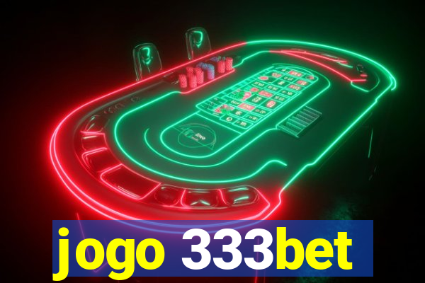 jogo 333bet