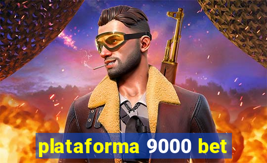 plataforma 9000 bet