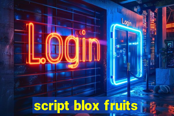 script blox fruits