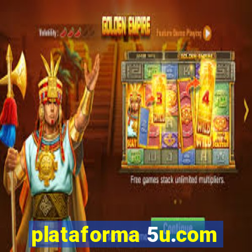 plataforma 5u.com