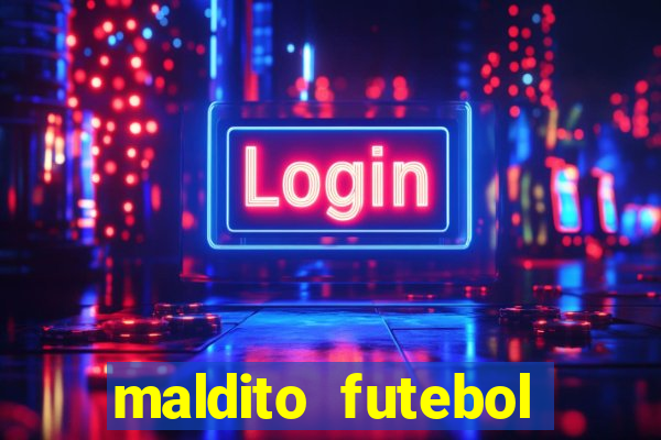 maldito futebol clube dublado download