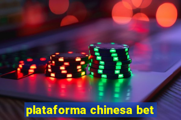 plataforma chinesa bet