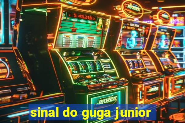 sinal do guga junior