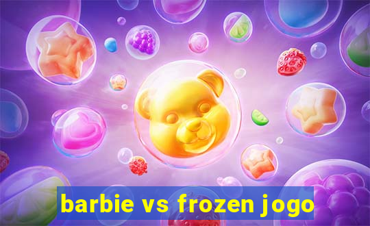 barbie vs frozen jogo