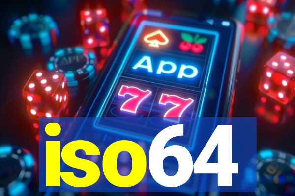 iso64