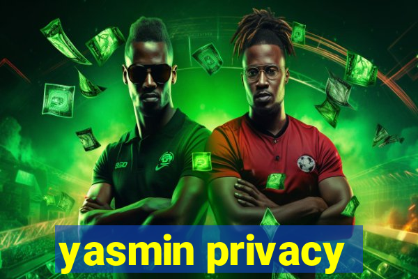 yasmin privacy