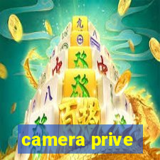 camera prive