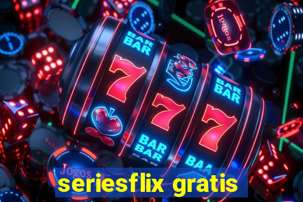 seriesflix gratis