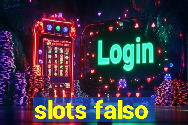 slots falso