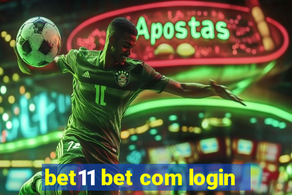 bet11 bet com login