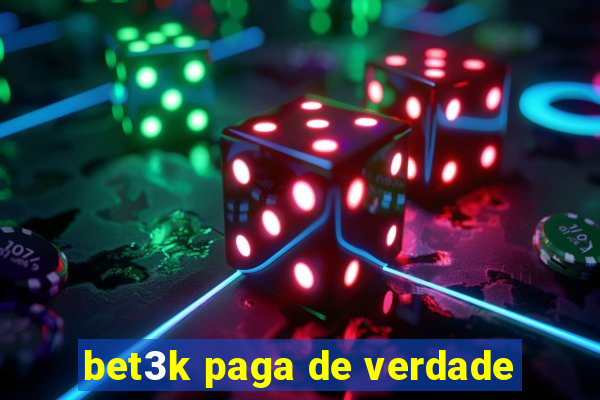 bet3k paga de verdade