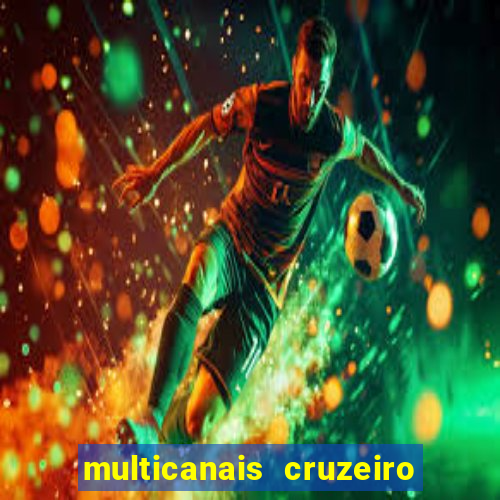 multicanais cruzeiro x flamengo