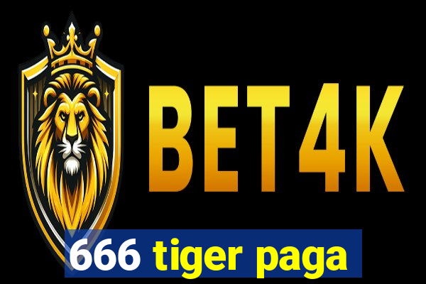 666 tiger paga