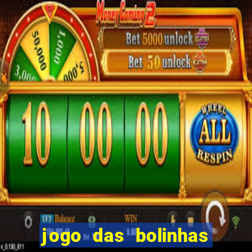 jogo das bolinhas que ganha dinheiro