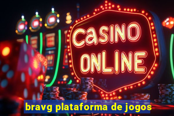 bravg plataforma de jogos