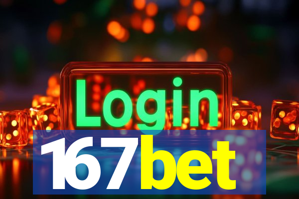 167bet