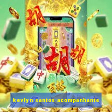 kevlyn santos acompanhante