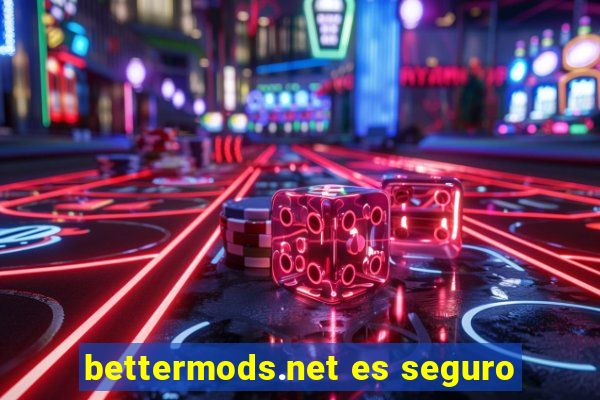 bettermods.net es seguro