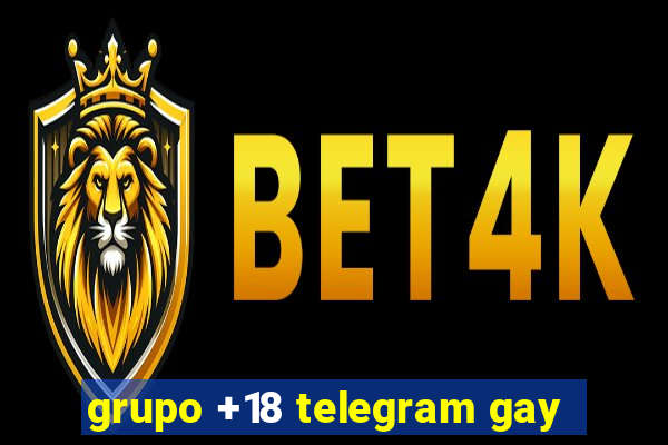 grupo +18 telegram gay