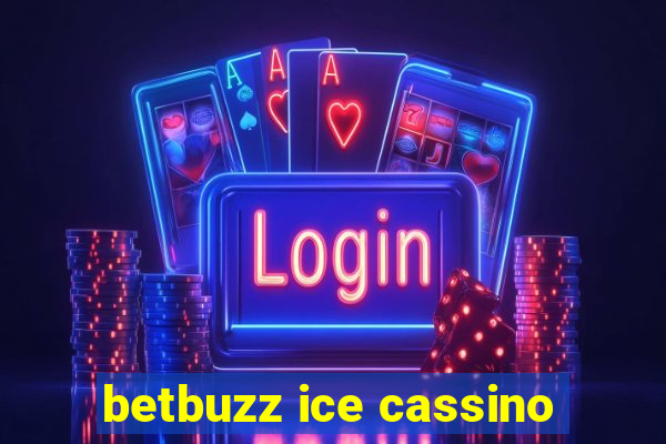 betbuzz ice cassino